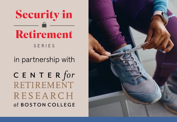 security in retirement series in partnership with the center for retirement research at Boston college